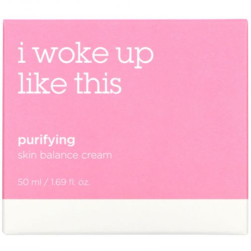 I Woke Up Like This, Purifying, Skin Balance Cream, 1.69 fl oz (50 ml)